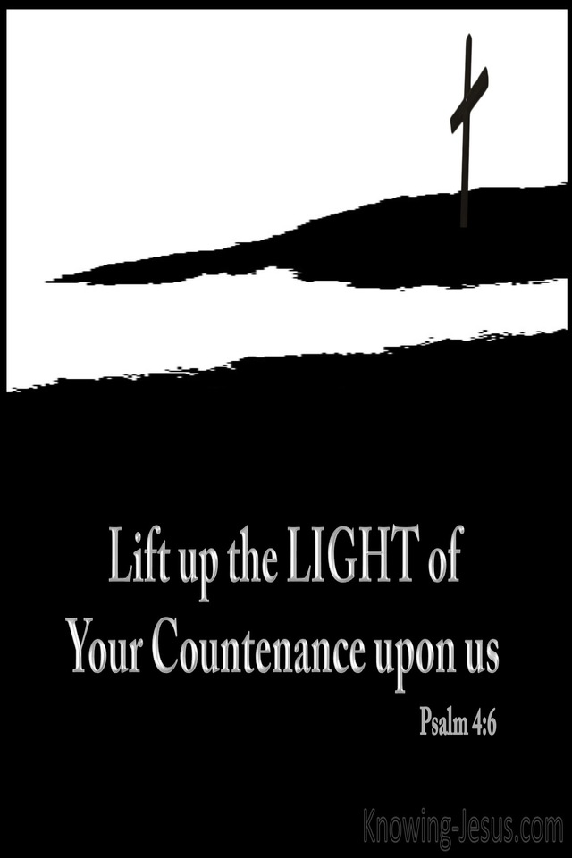 Psalm 4:6 Lift up the Light of Your Countenance (white)